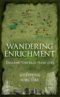 Wandering Enrichment: England Through Fresh Eyes 0645184748 Book Cover