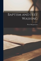 Baptism and Feet Washing 1017879672 Book Cover