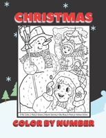 Christmas Color By Number: Coloring Activity Fun And Easy Illustrations Gift For Kids B08N9F7GB9 Book Cover