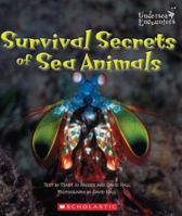 Survival Secrets of Sea Animals (Undersea Encounters) 0516243985 Book Cover