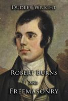 Robert Burns and freemasonry - Primary Source Edition 1613421060 Book Cover