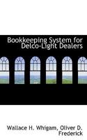 Bookkeeping System for Delco-Light Dealers 1022180967 Book Cover
