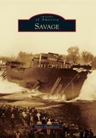 Savage (Images of America: Minnesota) 073859055X Book Cover