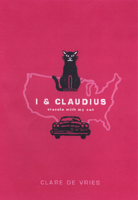 I & Claudius: Travels with My Cat 1582341052 Book Cover