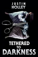 Tethered to Darkness 163789788X Book Cover