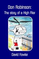 DON ROBINSON- The story of a High Flier 1291847472 Book Cover