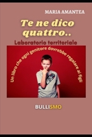 TE NE DICO QUATTRO (EDUCARE AL RISPETTO) B08RRCMBPV Book Cover