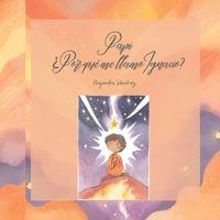 Papi: ¿Por qué me llamo Ignacio? (Spanish Edition) B0DSTYX3PL Book Cover