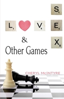 Love Sex & Other Games 154263489X Book Cover