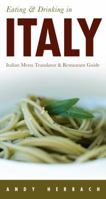 Eating & Drinking in Italy: Italian Menu Translator and Restaurant Guide (Open Road Travel Guides) 1593601875 Book Cover