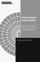 Postcolonial Insecurities: India, Sri Lanka & the Question of Nationhood 0816633304 Book Cover