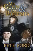Mr. Gunn and Dr. Bohemia 1940810000 Book Cover