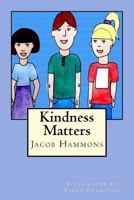 Kindness Matters 1533538719 Book Cover