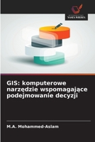GIS: komputerowe narzedzie wspomagajace podejmowanie decyzji (Polish Edition) 6209516645 Book Cover