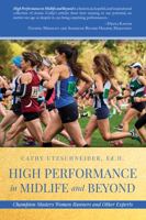 High Performance in Midlife and Beyond: Champion Masters Women Runners and Other Experts 1649900600 Book Cover