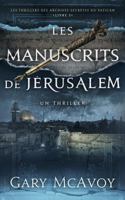 Les manuscrits de Jérusalem (Les Archives secrètes du Vatican) (French Edition) 195412385X Book Cover
