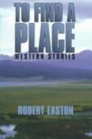 To Find a Place: Western Stories (Five Star Western Series) 0786218940 Book Cover