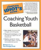 The Complete Idiot's Guide to Coaching Youth Basketball (The Complete Idiot's Guide) 1592570569 Book Cover