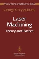 Laser Machining: Theory and Practice 1475740867 Book Cover