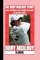 The Story OF Rory McIlroy?: A Life Of Legacy (The American Legacy Series) B0F9FWDG6S Book Cover