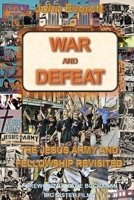 War and Defeat: The Jesus Army and Fellowship Revisited 1803819871 Book Cover