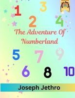 The Adventure of Numberland 1917452047 Book Cover