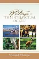 The Writings of ''The Intellectual Ocker'' 1483622398 Book Cover