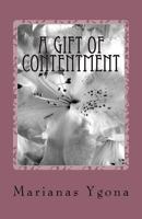 A Gift of Contentment 1546431780 Book Cover