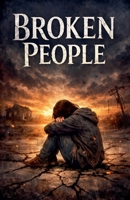 Broken people B0GG81X241 Book Cover