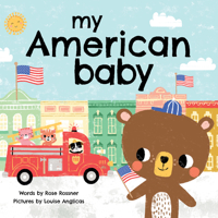 My American Baby: Wear Your Stars and Stripes, Wave a Flag, and Say I Love You! (Sweet Board Books, Independence Day and Shower Gifts) 1728236797 Book Cover