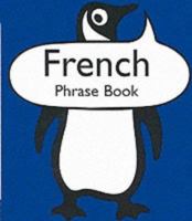 French Phrase Book (Penguin Popular Reference) 0140622764 Book Cover