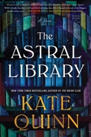 The Astral Library: A Novel 0063244799 Book Cover