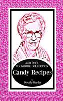 Aunt Dot's Cookbook Collection Candy Recipes 1795769114 Book Cover