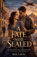 A Fate Not Sealed B0H1KYSQTC Book Cover