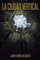 La Ciudad Vertical 1982989939 Book Cover