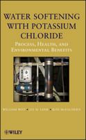 Water Softening with Potassium Chloride: Process, Health, and Environmental Benefits 0470087137 Book Cover