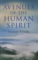 Avenues of the Human Spirit 1846944643 Book Cover