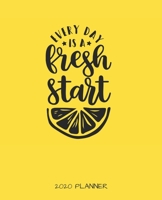 EVERY DAY IS A FRESH START 2020 PLANNER: MONTHLY/WEEKLY PLANNER, ORGANIZER, CALENDAR, SCHEDULE AGENDA WITH NOTES, DOT GRID PAGES AND LINED PAGES 1673258344 Book Cover