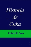 Historia de Cuba (Spanish Edition) B0DX7BWDQY Book Cover