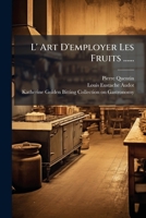 L' Art D'employer Les Fruits ...... 1271190001 Book Cover