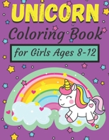 Unicorn Coloring Book for Girls Ages 8-12: Colouring Pages for Kids 40 Images to Color Gift for Children Who Love Cute Creatures for Boys & Girls ... Perfect Gift for Christmas |2 3 4| Old B08PJ1LLDC Book Cover