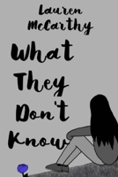 What They Don't Know 1545529671 Book Cover