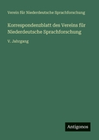 Korrespondenzblatt des Vereins für Niederdeutsche Sprachforschung: V. Jahrgang (German Edition) 3563195811 Book Cover