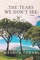 The Tears We Don't See: A Novel B0CWMYP18N Book Cover