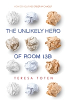 The Unlikely Hero of Room 13B 0553507893 Book Cover