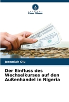 Der Einfluss des Wechselkurses auf den Außenhandel in Nigeria (German Edition) 3639728572 Book Cover