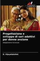 Progettazione e sviluppo di sari adattivi per donne anziane 6203408484 Book Cover