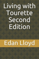 Living with Tourette Second Edition B08NWTF1X2 Book Cover