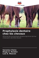 Prophylaxie dentaire chez les chevaux (French Edition) 6208218829 Book Cover