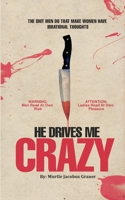 He Drives Me Crazy B09L4RXVBM Book Cover